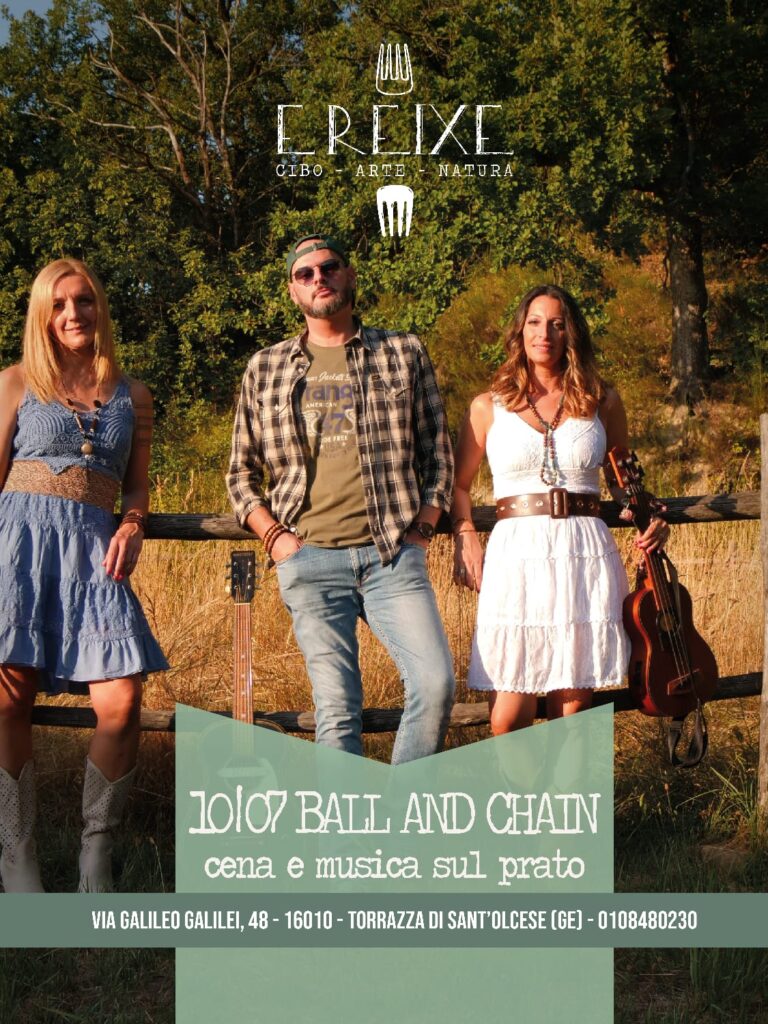 10 luglio 2026 - concerto Ball and Chain presso E Reixe Agriturismo con cena pic nic sul prato o alla carta.