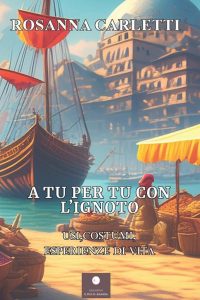Rosanna Carletti - A tu per tu con l'ignoto. Presentazione libro presso E Reixe Sant'Olcese sabato 6 giugno 2026.